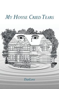 portada My House Cried Tears (en Inglés)