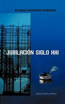 portada Jubilacion Siglo Xxi: Salud, Dinero y Amor (in Spanish)