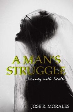 portada A Man's Struggle: Journey with Death (en Inglés)