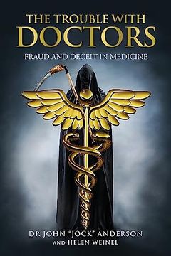 portada The Trouble with Doctors: Fraud and Deceit in Medicine: Fraud and Deceit in Medicine