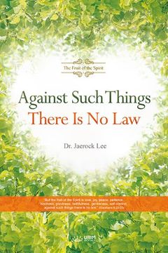 portada Against Such Things There Is No Law: The Fruit of the Spirit