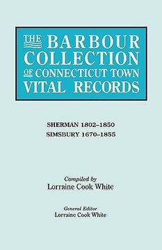 portada the barbour collection of connecticut town vital records. volume 39: sherman 1802-1850, simsbury 1670-1855 (en Inglés)
