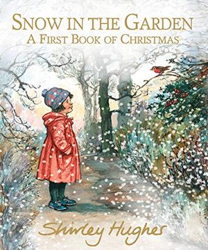 portada Snow in the Garden: A First Book of Christmas (en Inglés)