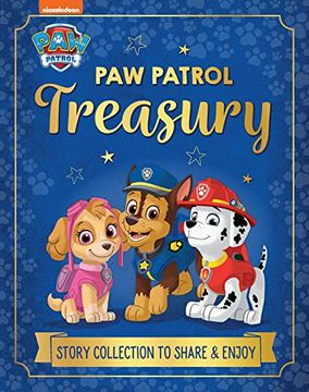 portada Paw Patrol Treasury: The new Illustrated Story Collection to Share and Enjoy; A Perfect Gift for paw Patrol Fans! (en Inglés)