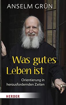 portada Was Gutes Leben Ist: Orientierung in Herausfordernden Zeiten (in German)