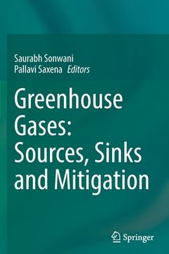 portada Greenhouse Gases: Sources, Sinks and Mitigation (en Inglés)