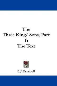 portada the three kings' sons, part 1: the text (en Inglés)