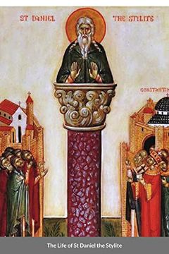 portada The Life of st Daniel the Stylite: Byzantine Saint (in English)