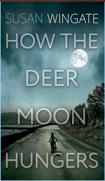 portada How the Deer Moon Hungers (en Inglés)