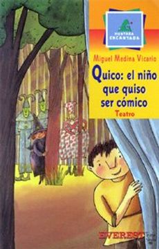 portada quico: el niño que quiso ser comico (teatro) (in Spanish)
