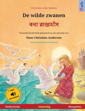 portada De Wilde Zwanen - বন্য রাজহাঁস (Nederlands - Bengalees): Tweetalig Kinderboek Naar een Sprookje van Hans Christian Andersen, met Luisterboek als Download (Sefa Prentenboeken in Twee Talen) (en Holandés)