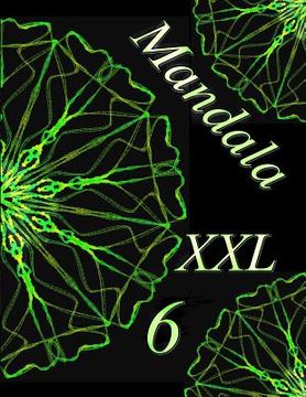 portada Mandala XXL 6: Magisches Malbuch Für Erwachsene: Entspannung Und Meditation (in German)