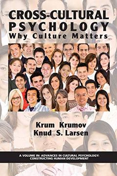 portada Cross-Cultural Psychology: Why Culture Matters (Advances in Cultural Psychology: Constructing Human Development) (en Inglés)
