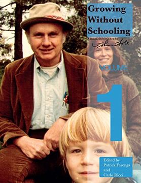 portada Growing Without Schooling Volume 1 (GWS: The Complete Collection) (en Inglés)