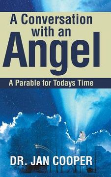 portada A Conversation with an Angel: A Parable for Todays Time (en Inglés)