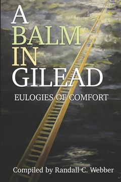 portada A Balm in Gilead: Eulogies of Comfort 