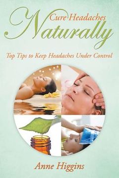 portada Cure Headaches Naturally: Top Tips to Keep Headaches Under Control