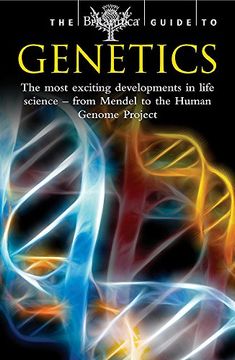 portada The Britannica Guide to Genetics: The Most Exciting Development in Life Science - From Mendel to the Human Genome Project (Britannica Guides) (in English)