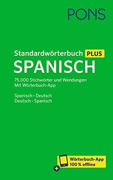 portada Pons Standardwörterbuch Plus Spanisch: 75. 000 Stichwörter und Wendungen. Mit Wörterbuch-App. Spanisch - Deutsch / Deutsch - Spanisch