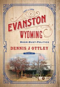 portada Evanston Wyoming Volume 5: Boom-Bust-Politics (en Inglés)