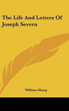 portada the life and letters of joseph severn (en Inglés)