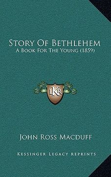 portada story of bethlehem: a book for the young (1859)