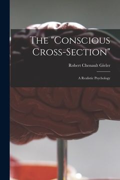 portada The "conscious Cross-section": a Realistic Psychology (en Inglés)