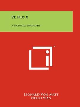 portada st. pius x: a pictorial biography (en Inglés)