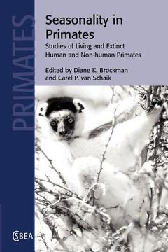 portada Seasonality in Primates Paperback (Cambridge Studies in Biological and Evolutionary Anthropology) (en Inglés)
