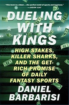 portada Dueling with Kings: High Stakes, Killer Sharks, and the Get-Rich Promise of Daily Fantasy Sports