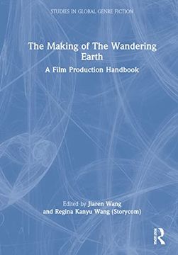 portada The Making of the Wandering Earth: A Film Production Handbook (Studies in Global Genre Fiction) (in English)