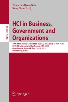 portada Hci in Business, Government and Organizations: 10th International Conference, Hcibgo 2023, Held as Part of the 25th Hci International Conference, Hcii (in English)