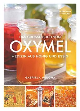 portada Das Große Buch vom Oxymel: Medizin aus Honig und Essig