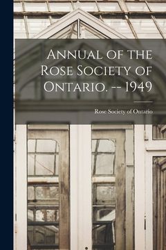 portada Annual of the Rose Society of Ontario. -- 1949 (en Inglés)