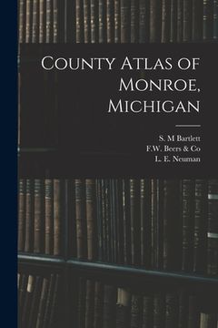 portada County Atlas of Monroe, Michigan (en Inglés)