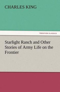 portada starlight ranch and other stories of army life on the frontier