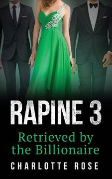 portada Rapine 3: Retrieved by the Billionaire (en Inglés)