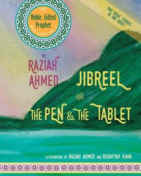 portada Jibreel AND The Pen & The Tablet: Two Great Stories In One Book! (en Inglés)