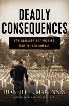 portada Deadly Consequences: How Cowards Are Pushing Women Into Combat (in English)