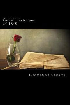 portada Garibaldi in toscana nel 1848 (Italian Edition) (en Italiano)