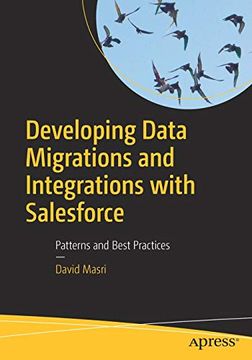 portada Developing Data Migrations and Integrations With Salesforce: Patterns and Best Practices (en Inglés)