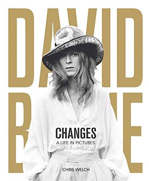 portada David Bowie: Changes: A Life in Pictures 1947-2016 (en Inglés)