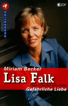 portada Lisa Falk - Eine Frau für Alle Fälle Gefährliche Liebe