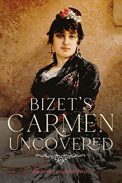 portada Bizet'S Carmen Uncovered (en Inglés)