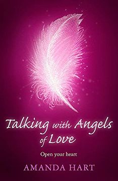 portada Talking With Angels of Love: Open Your Heart (en Inglés)