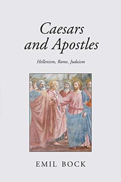 portada Caesars and Apostles: Hellenism, Rome and Judaism (en Inglés)