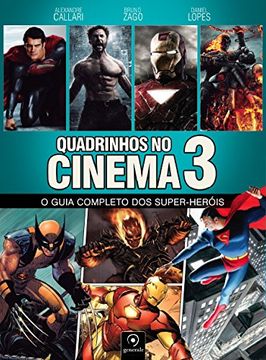 portada Quadrinhos no Cinema 3: O Guia Completo dos Super-herois