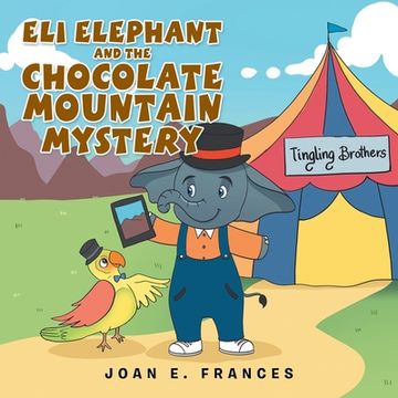 portada Eli Elephant and the Chocolate Mountain Mystery (in English)
