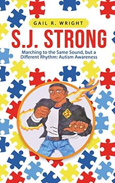 portada S. J. Strong: Marching to the Same Sound, but a Different Rhythm: Autism Awareness (en Inglés)
