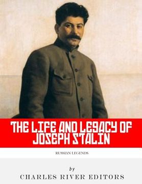 portada Russian Legends: The Life and Legacy of Joseph Stalin (en Inglés)